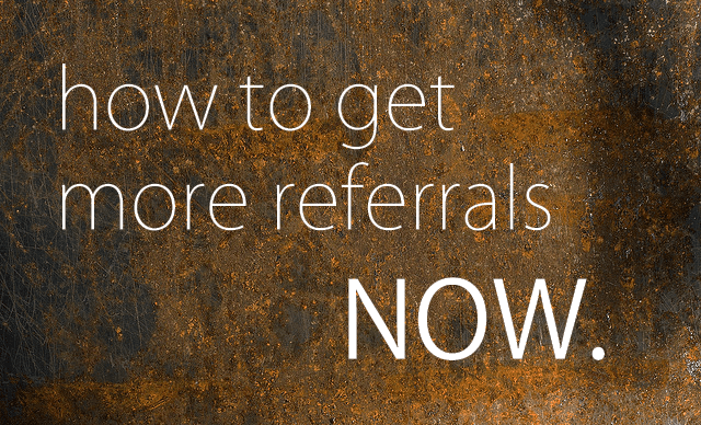 How To Easily Get Referrals From Your Customers