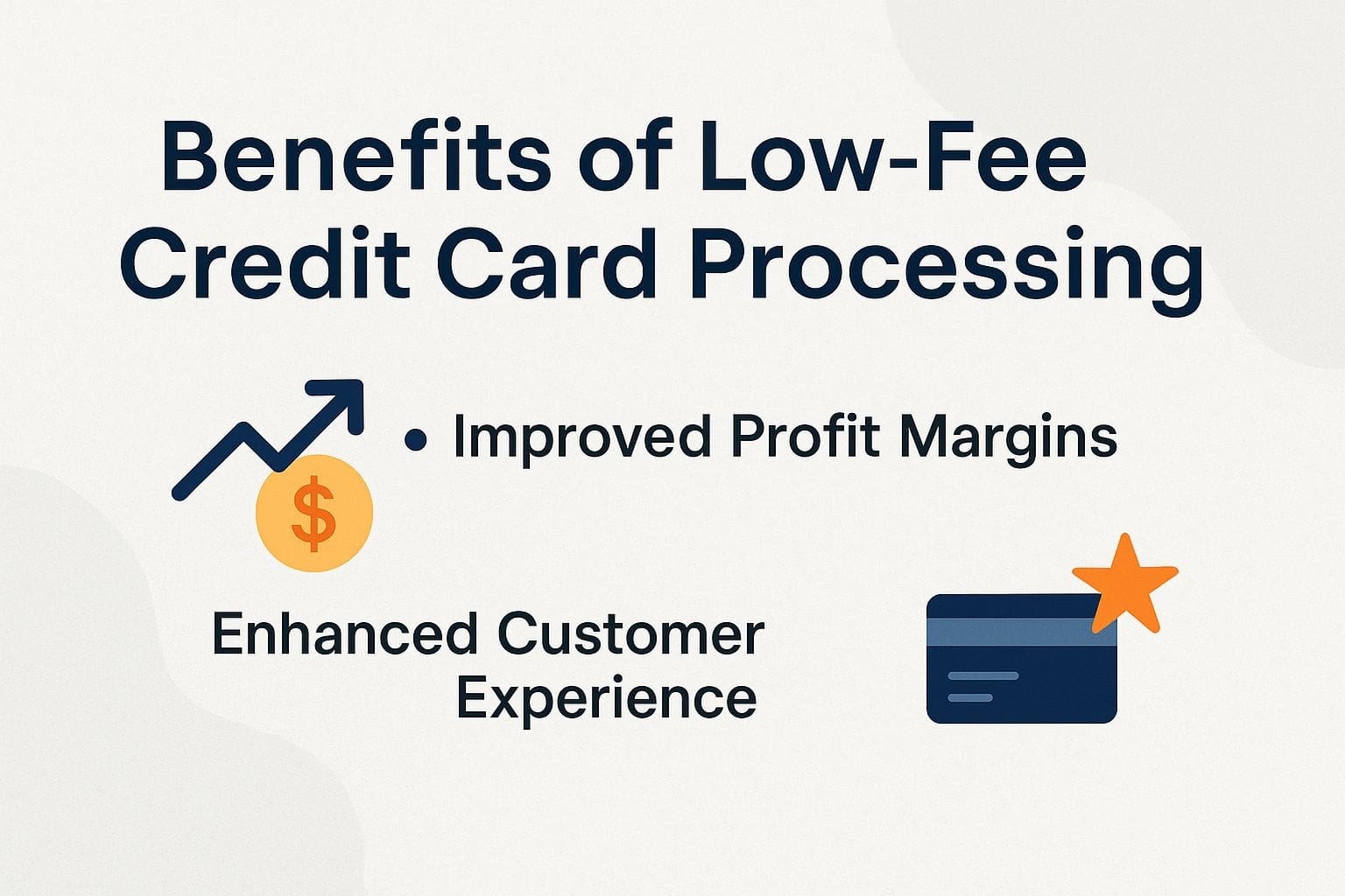 Benefits of Low-Fee Credit Card Processing Benefits of Low-Fee Credit Card Processing