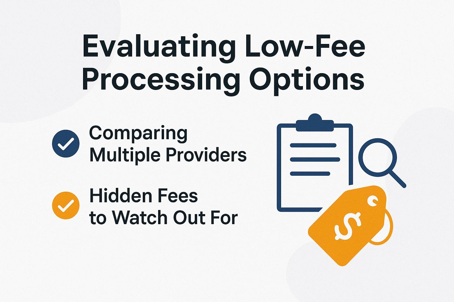 Evaluating Low-Fee Processing Options Evaluating Low-Fee Processing Options