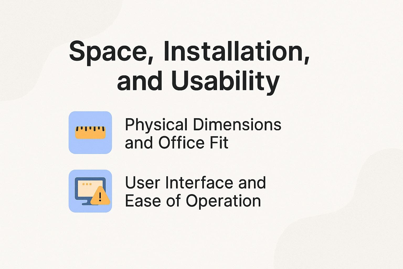 Space, Installation, and Usability Space, Installation, and Usability